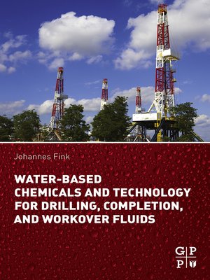 cover image of Water-Based Chemicals and Technology for Drilling, Completion, and Workover Fluids